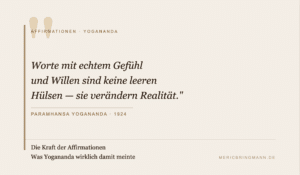Die Kraft der Affirmationen – was Paramhansa Yogananda 1924 darüber wusste