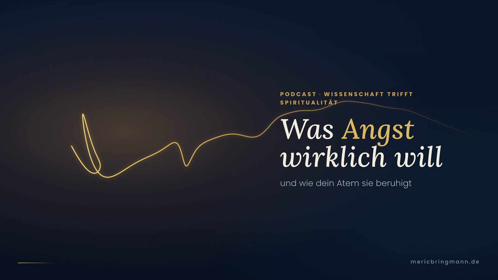 Blog-Header „Was Angst wirklich will“ – geschwungene goldene Linie auf dunklem Grund