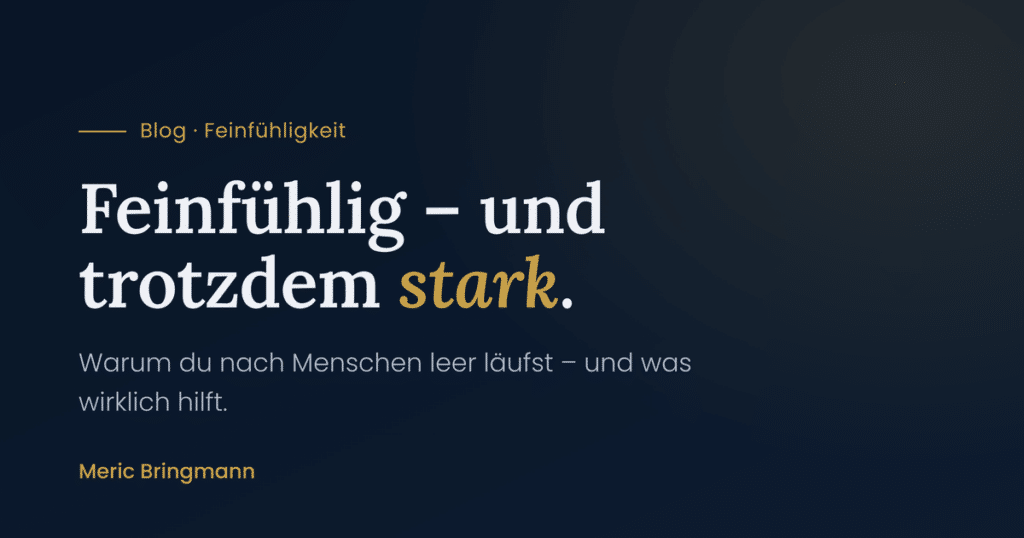 Hochsensibel überfordert – vier Wege zu mehr innerer Stärke