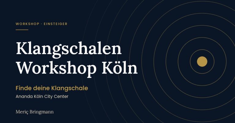 Klangschalen Workshop 24.10.26, 16:00 Uhr im Ananda Köln City Center